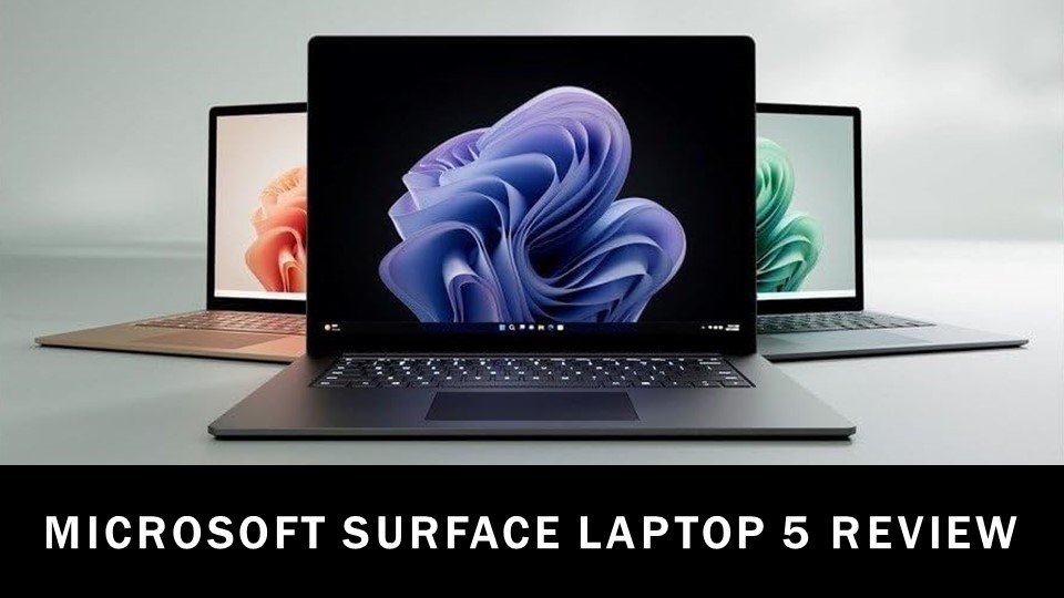 Microsoft Surface Laptop 5 Review