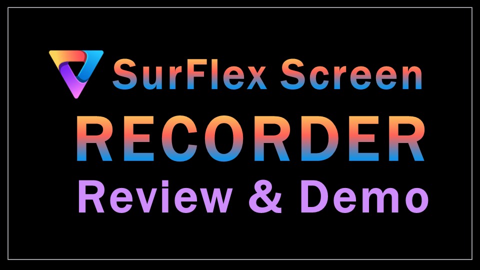 SurFlex Screen Recorder Review