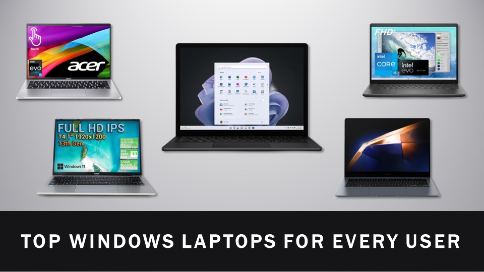 Top Windows Laptops for Every User